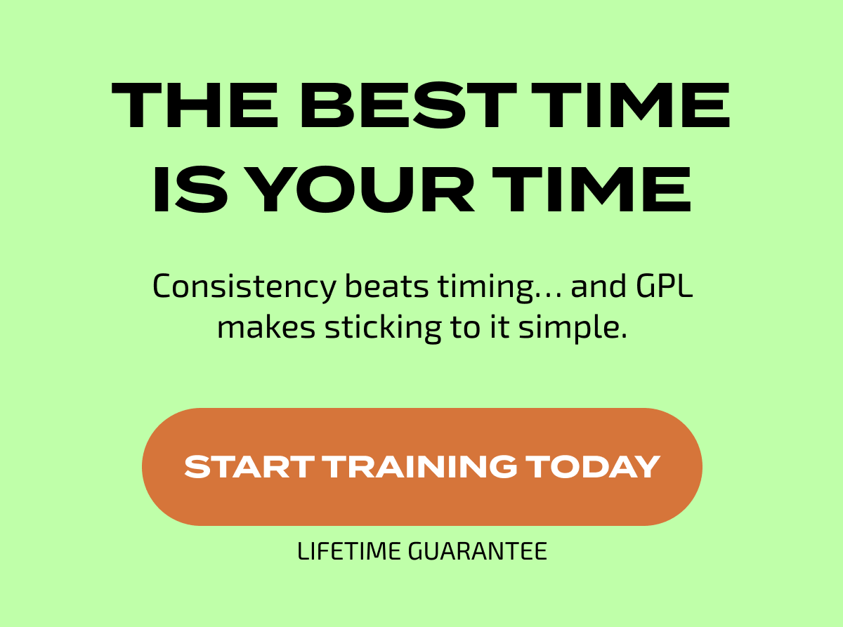 The Best Time Is Your Time | START TRAINING TODAY
