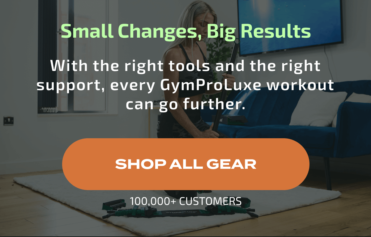 Small Changes, Big Results | SHOP ALL GEAR