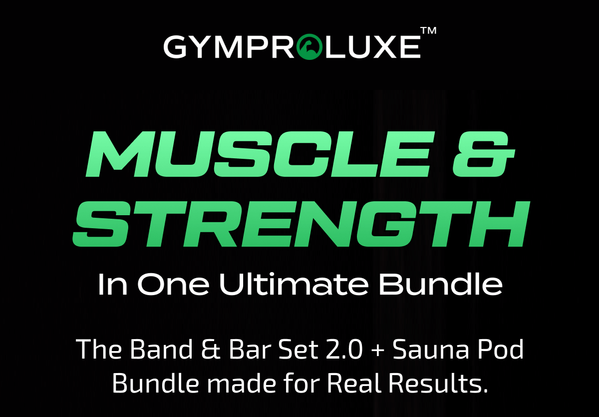 MUSCLE & STRENGTH In One Ultimate Bundle | The Band & Bar Set 2.0 + Sauna Pod Bundle made for Real Results.