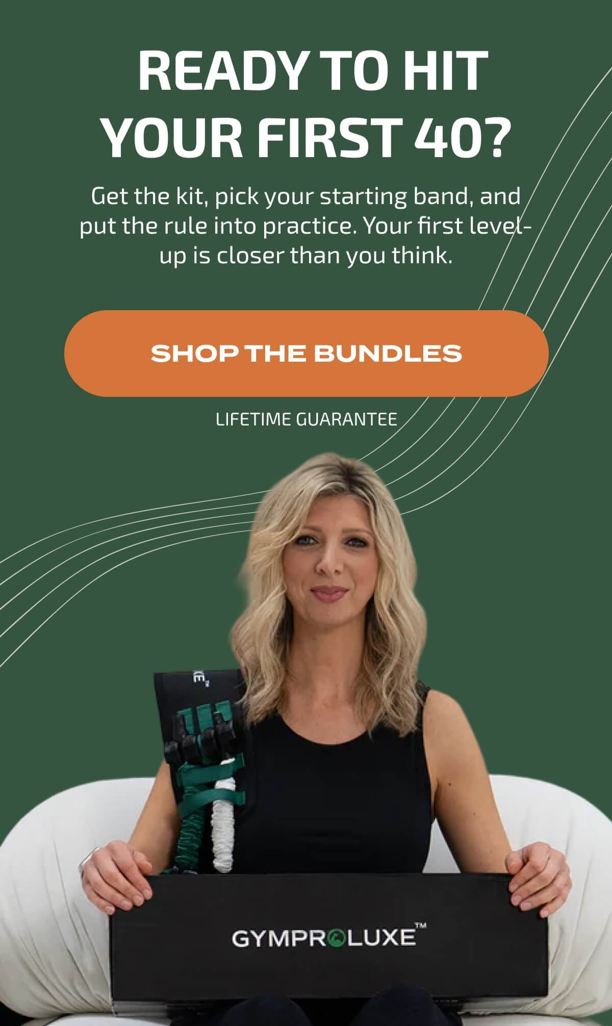  Ready to Hit Your First 40? | SHOP THE BUNDLES