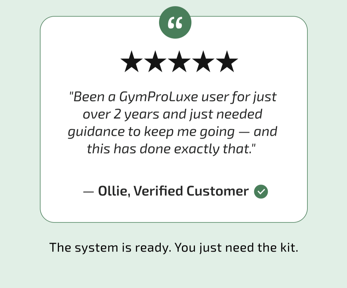 — Ollie, Verified Customer The system is ready. You just need the kit.
