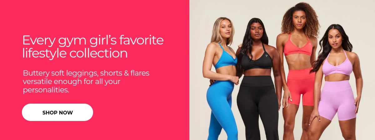 Every gym girl’s favorite lifestyle collection. Buttery soft leggings, shorts & flares versatile enough for all your personalities. Shop now.