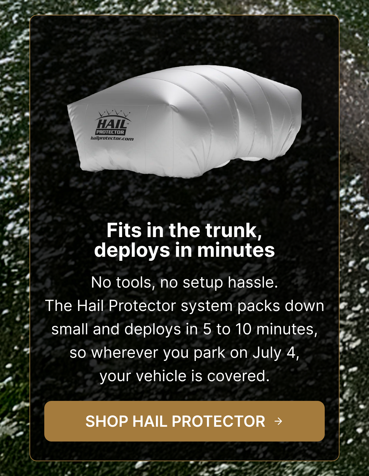 Fits in the trunk, deploys in minutes
