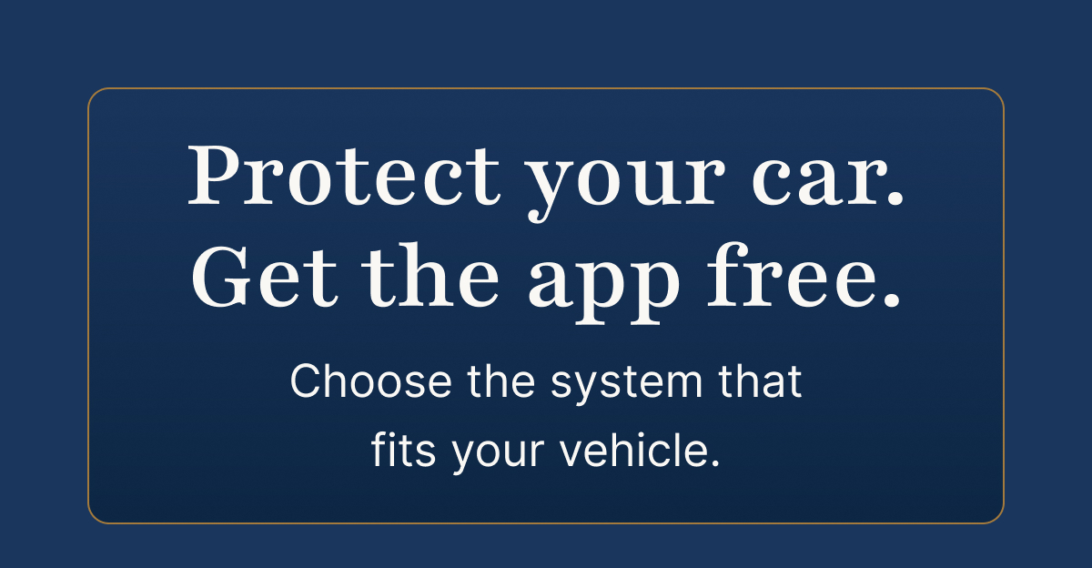 Protect your car. Get the app free.
