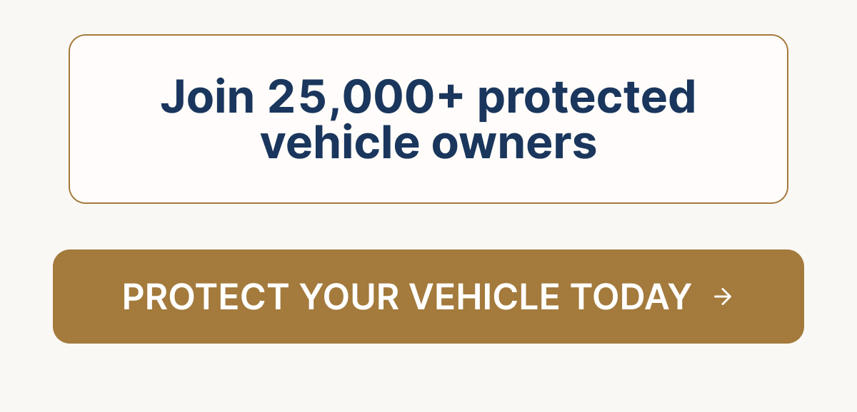 Join 25,000+ protected vehicle owners