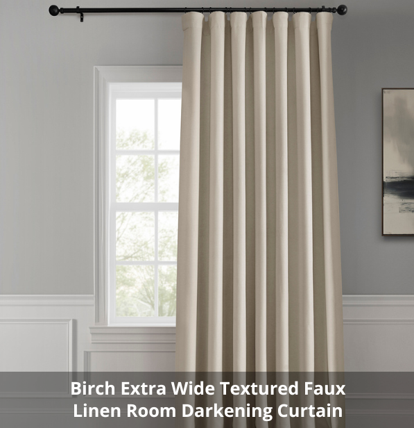 Birch Extra Wide Textured Faux Linen Room Darkening Curtain