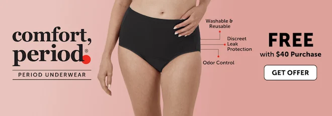 Free Comfort, Period. Underwear with $40+ Purchase