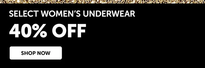Select Women’s Underwear 40% Off