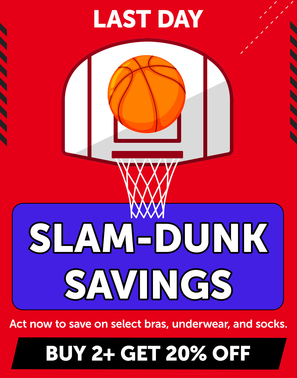 Last Day! Slam-Dunk Savings