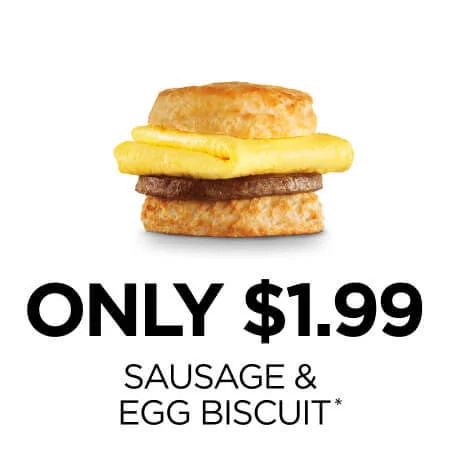 Only $1.99 for a Sausage & Egg Biscuit