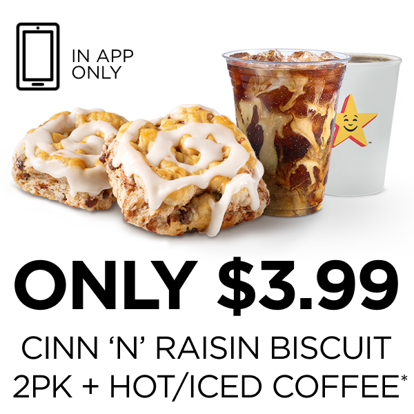 Offer for a $3.99 Cinnamon N Raisin Biscuit 2pk + Iced or Hot Coffee.
