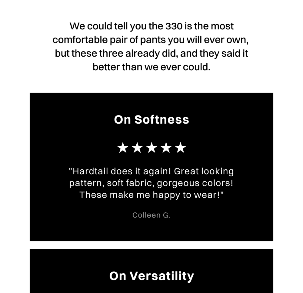 We could tell you the 330 is the most comfortable pair of pants
