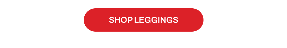 SHOP LEGGINGS
