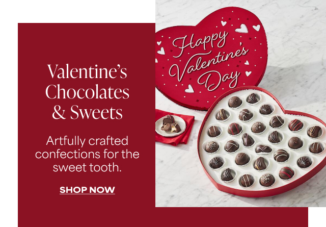 Valentine's Chocolates & Sweets - Artfully crafted confections for the sweet tooth.
