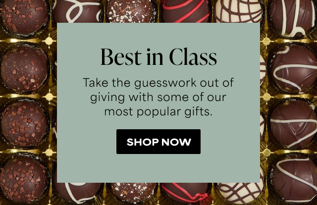 Best in Class - Take the guesswork out of giving with some of our most popular gifts.  