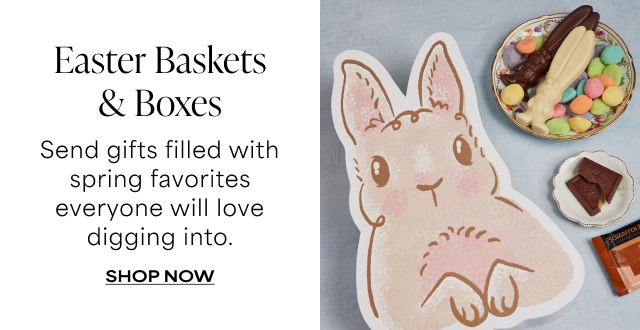 Gift Baskets & Boxes - Send gifts filled with spring favorites everyone will love digging into.