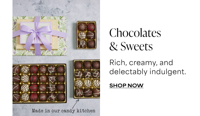 Chocolates & Sweets - Rich, creamy, and delectably indulgent.