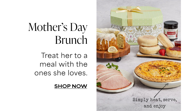 Mother's Day Brunch - Treat her to a meal with the ones she loves.
