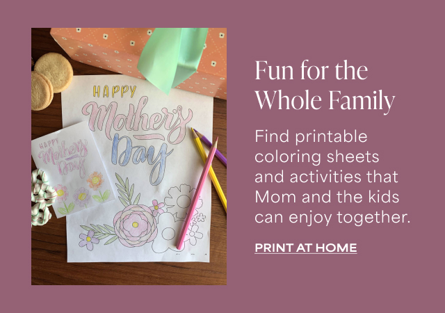 Fun for the Whole Family - Find printable coloring sheets and activities that Mom and the kids can enjoy together. PRINT AT HOME