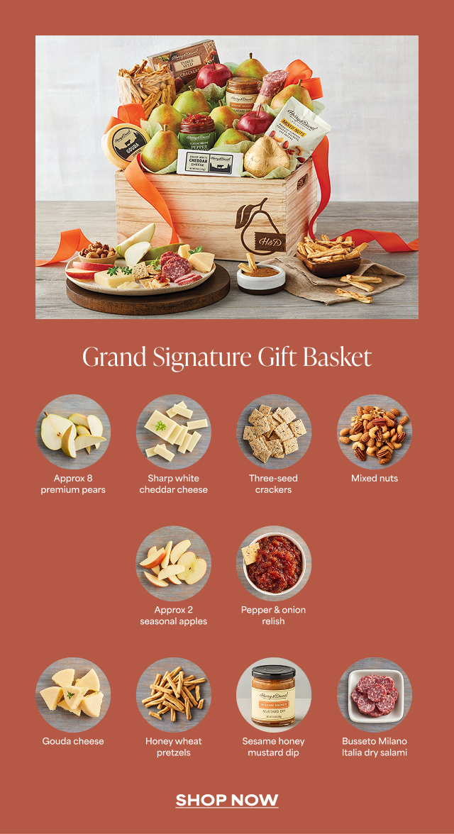 Grand Signature Gift Basket - Approx 8 premium pears - Approx 2 seasonal apples - Sharp white cheddar cheese - Gouda cheese - Pepper & Onion Relish - Honey wheat pretzels - Sesame honey mustard dip - Three-seed crackers - Busseto Milano Italia dry salami - Mixed nuts   