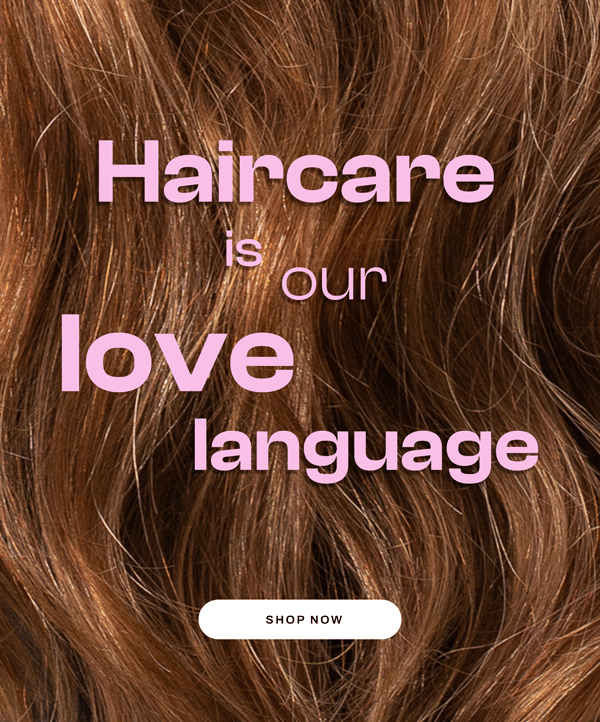 HAIR IS OUR LOVE LANGUAGE