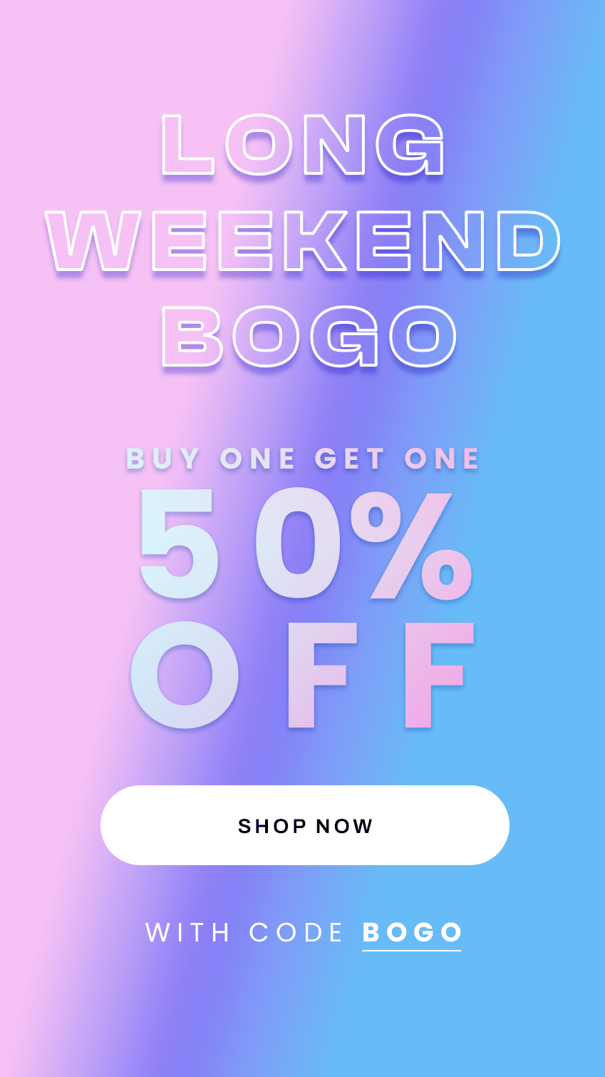 BUY ONE, GET ON 50% OFF