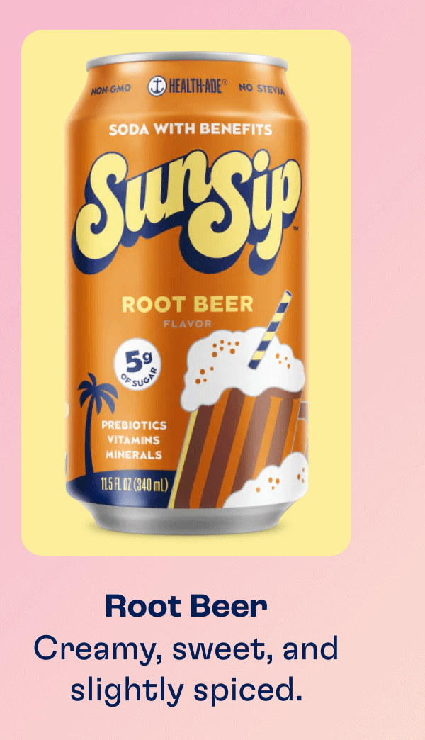 Root Beer - Creamy, sweet, and slightly spiced.