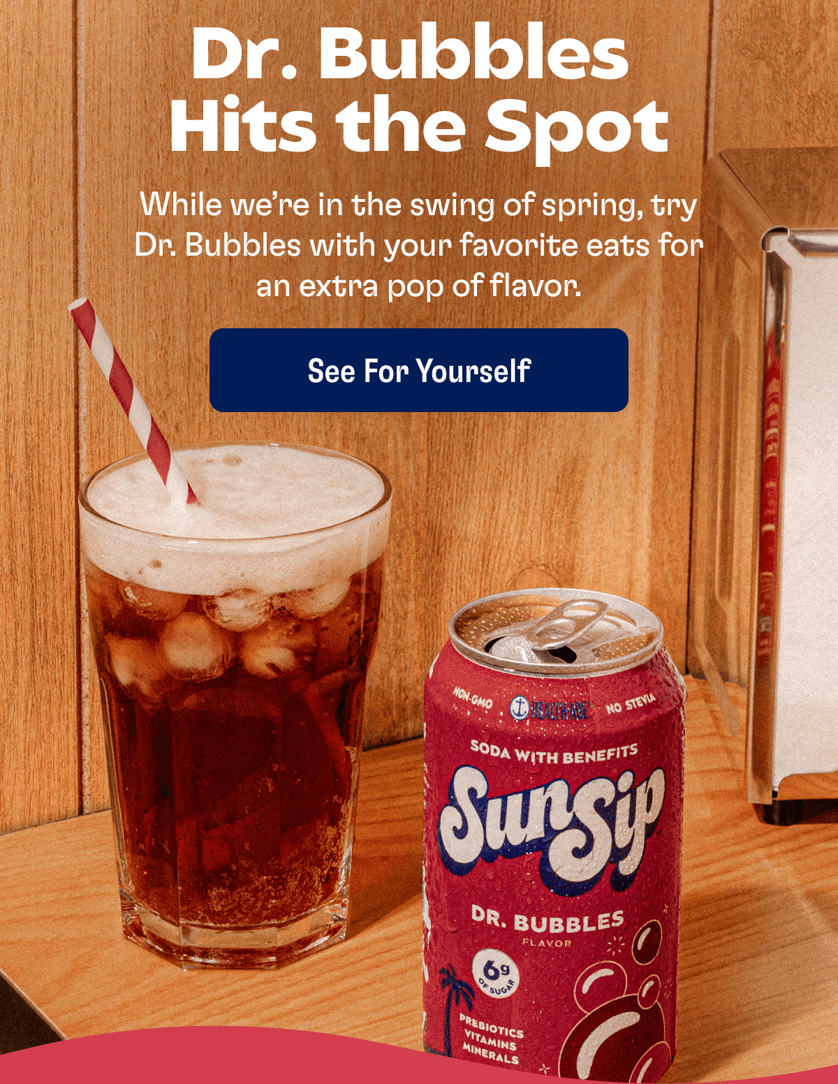 Dr. Bubbles Hits the Spot - While we’re in the swing of spring, try Dr. Bubbles with your favorite eats for an extra pop of flavor. | See For Yourself