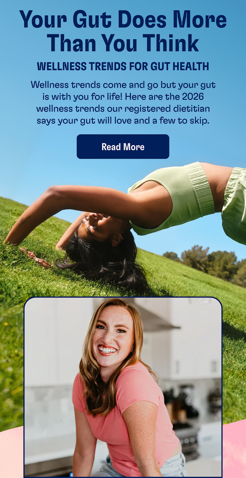 Your Gut Does More Thank You Think | Wellness Trends For Gut Health | Wellness trends come and go but your gut is with you for life! Here are the 2026 wellness trends our registered dietitian says your gut will love and a few to skip | READ MORE