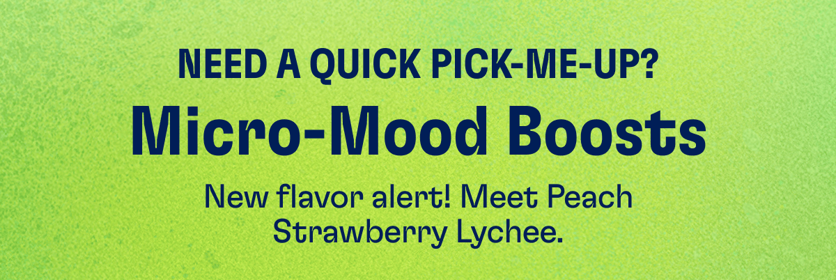 NEED A QUICK PICK-ME-UP? | Micro-Mood Boosts | New flavor alert! Meet Peach Strawberry Lychee.