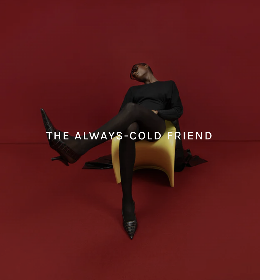 Always cold friend
