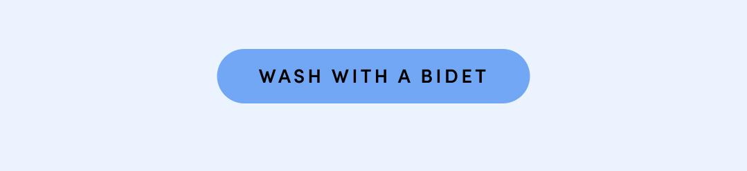 WASH WITH A BIDET