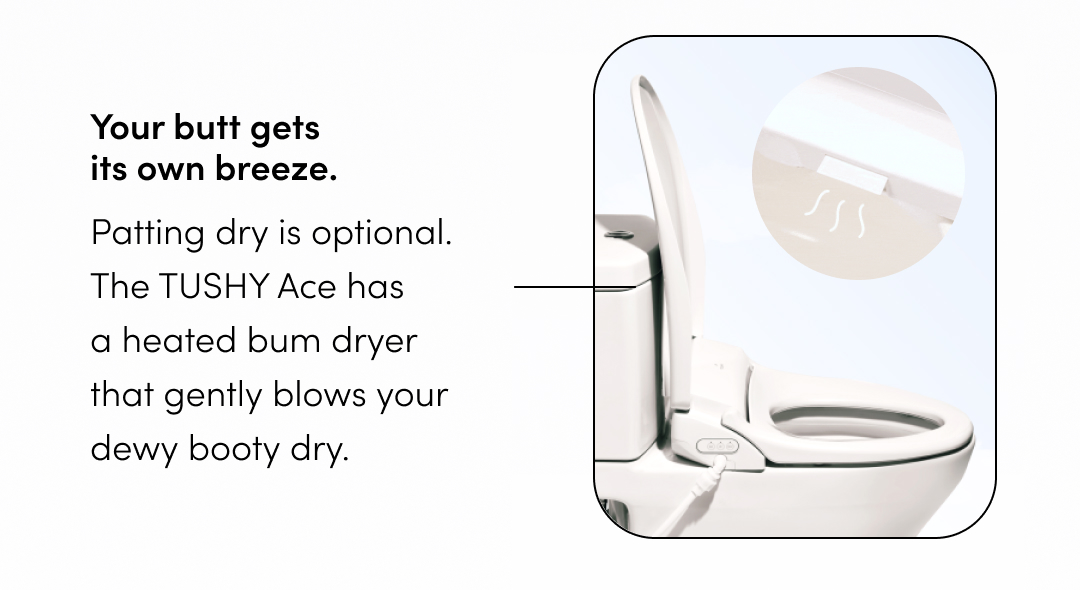 HEATED BUM DRYER