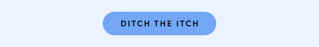 DITCH THE ITCH