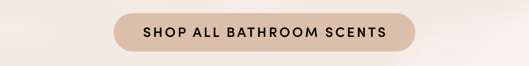 SHOP ALL BATHROOM SCENTS