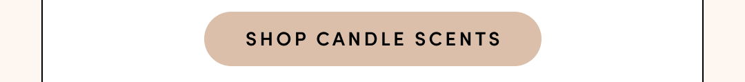 SHOP CANDLE SCENTS