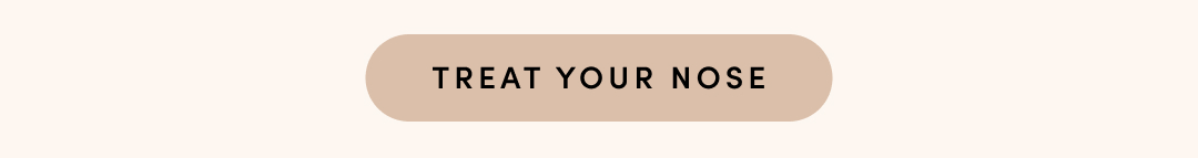TREAT YOUR NOSE