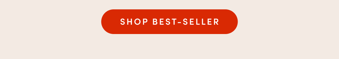 SHOP OUR BEST SELLER