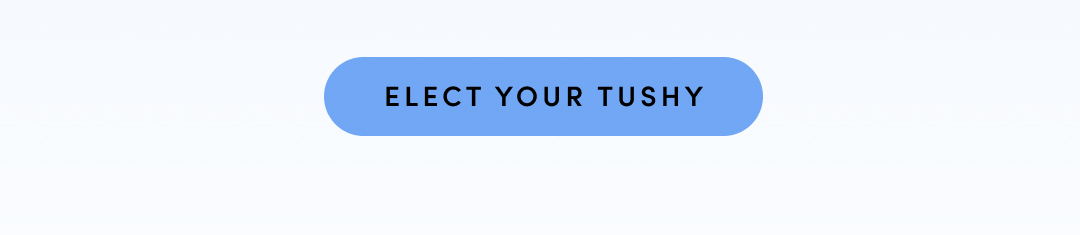 ELECT YOUR TUSHY