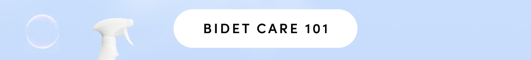 BIDET CARE 101