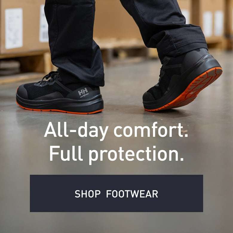 All-day comfort. Full protection. SHOP FOOTWEAR