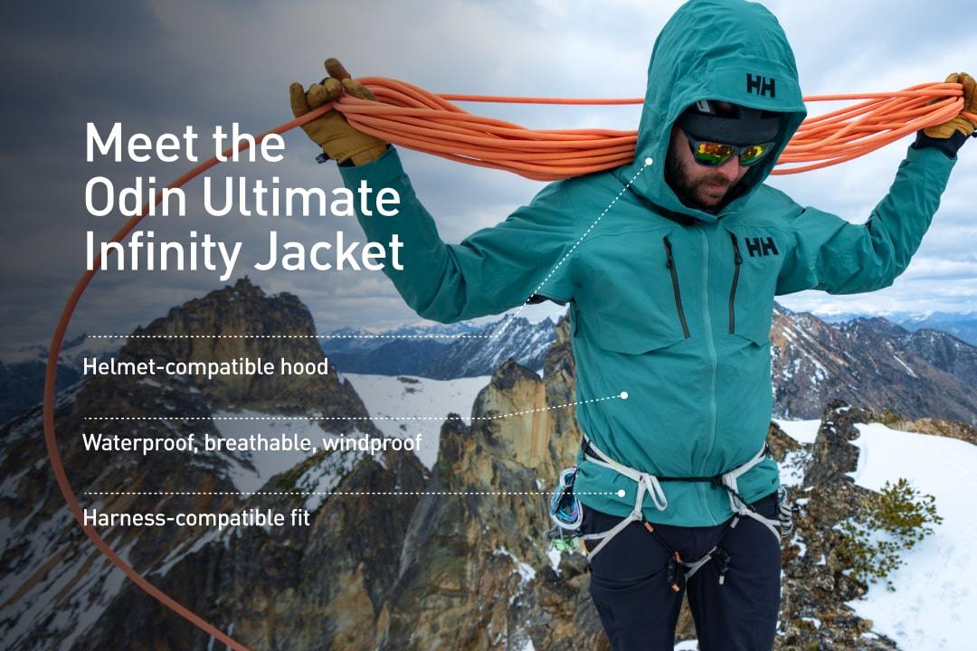 Meet the Odin Ultimate Infinity Jacket: Helment compatible hood. Waterproof, breathable, windproof. Harness-compatible fit.