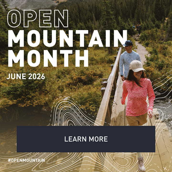 Open Mountain Month. LEARN MORE