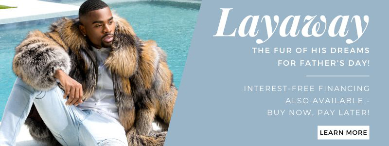 Layaway the fur of his dreams for Father's Day