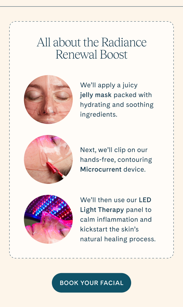 Hydrate, lift and brighten. Book your facial.