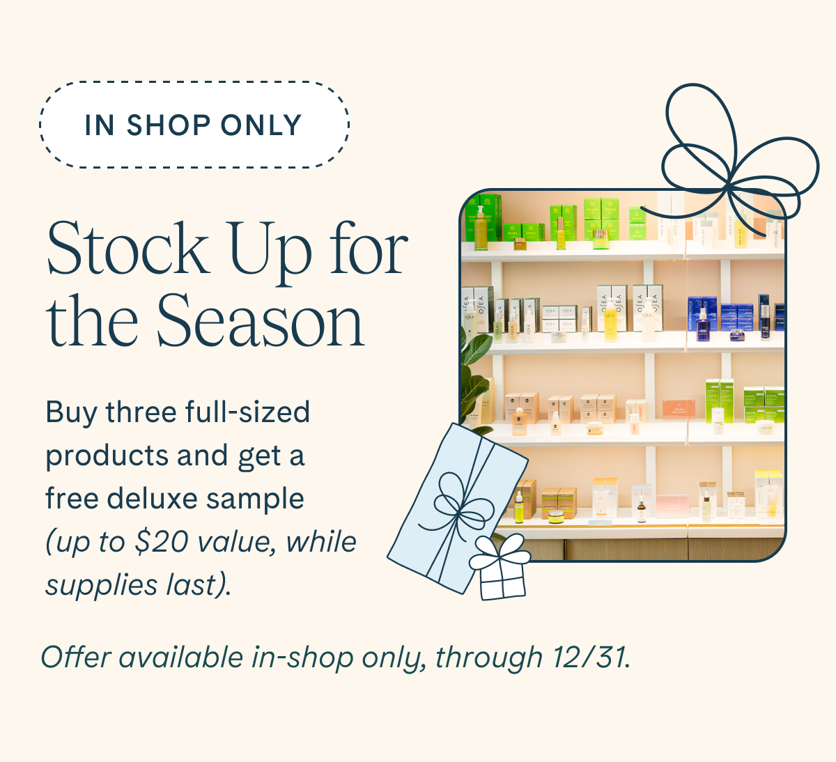 Get a deluxe sample when you buy 3 full-sized products in-shop