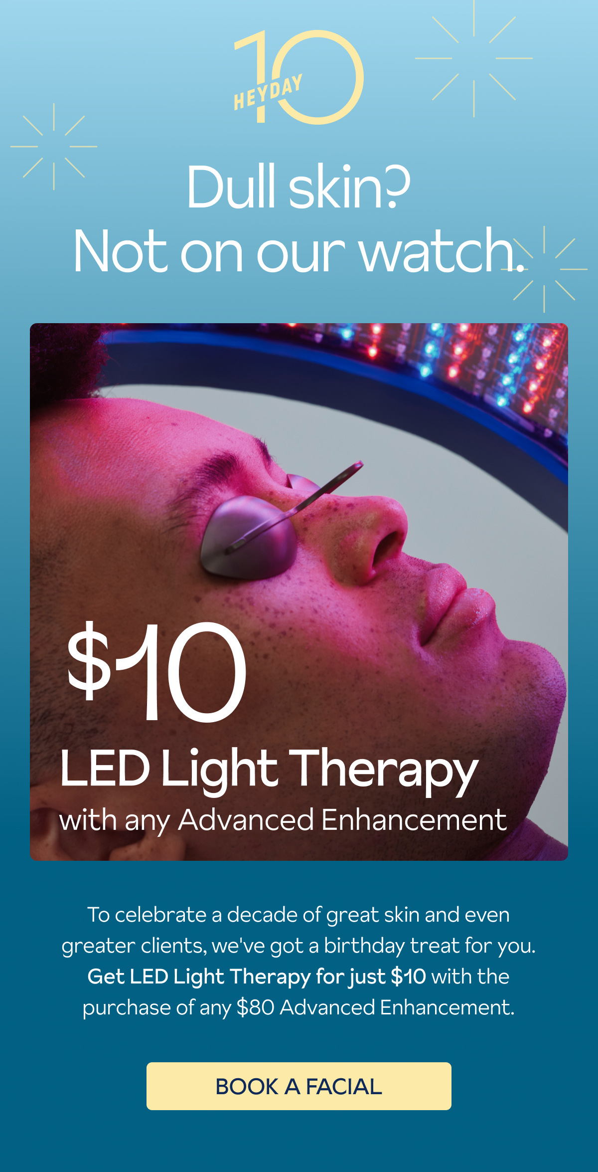 $10 LED Light Therapy with any Advanced Enhancement - Book A Facial