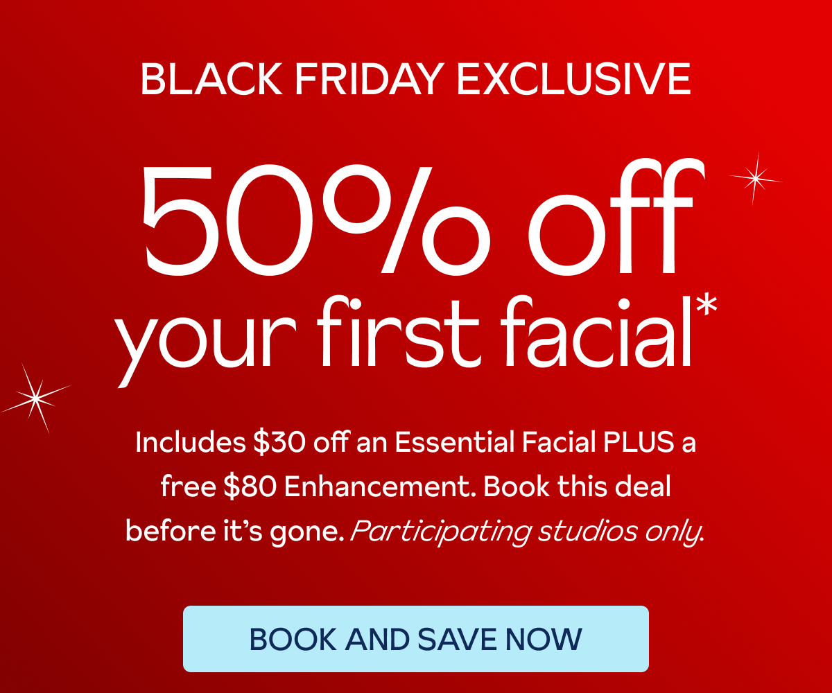 Black Friday - 50% Off First Facial