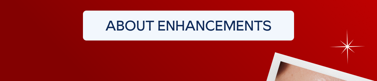 About Enhancements