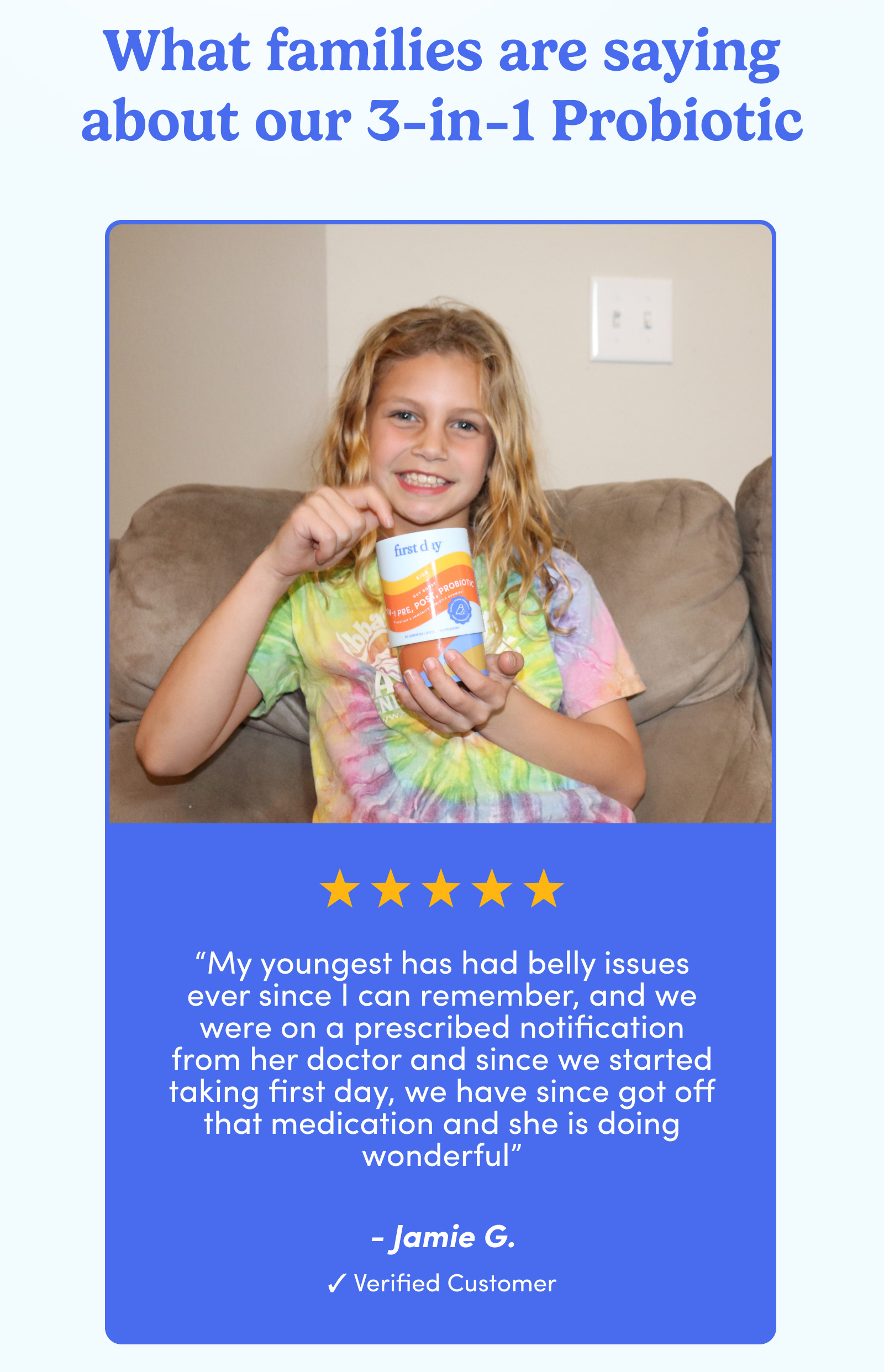 What families are saying about our 3-in-1 Probiotic